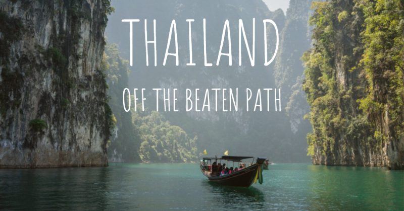 off-the-beaten-path places to visit in Thailand